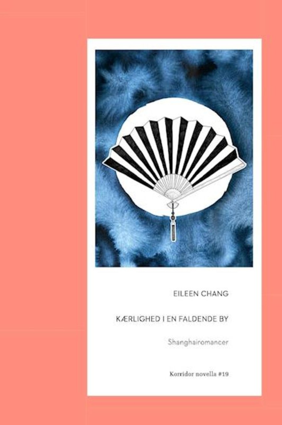 Moderne Skonlitteratur Forlaget Korridor | Kaerlighed I En Faldende By- Shanghairomancer Bog