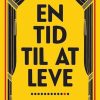 Moderne Skonlitteratur Gyldendal | En Tid Til At Leve Bog