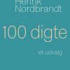 Moderne Skonlitteratur Gyldendal | 100 Digte- Et Udvalg Bog