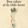 Moderne Skonlitteratur Grønningen 1 | Den Sidste Af De Vilde Heste Bog