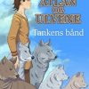 Fantasy & Science Fiction Straarup & Co | Atlan Og Ulvene - Tankens Band Bog