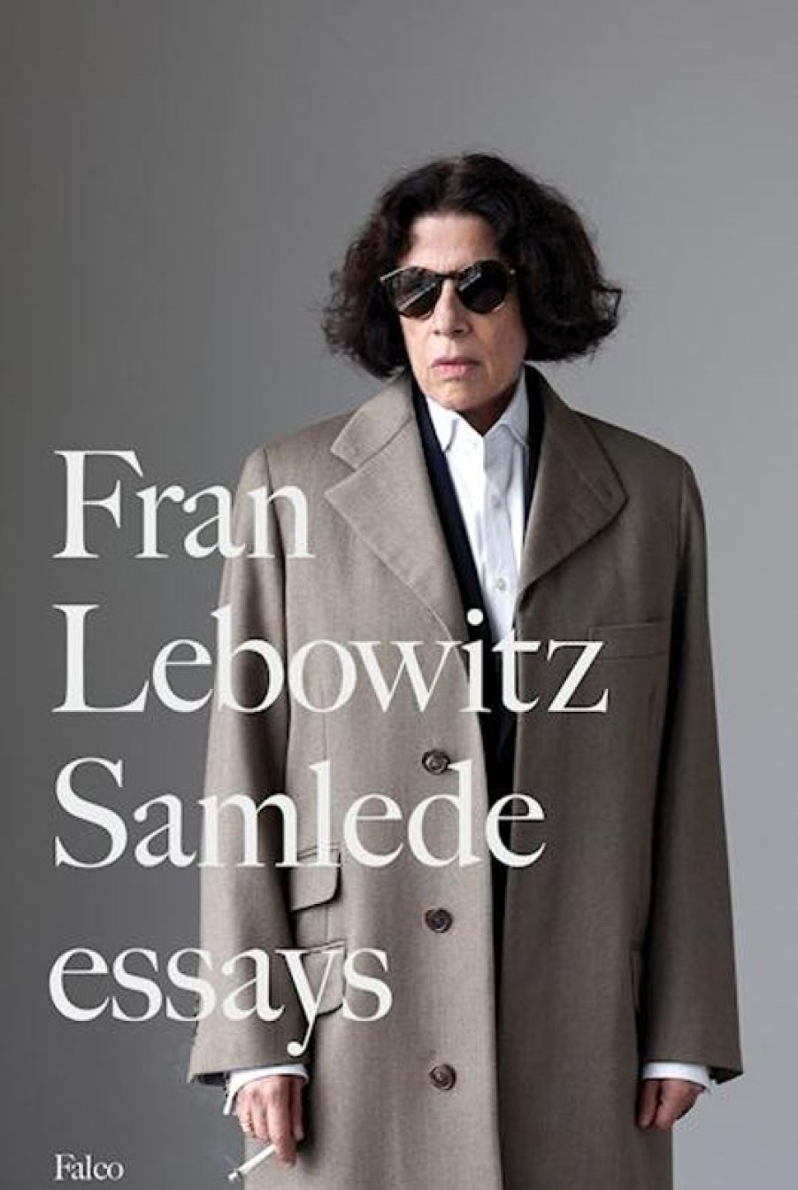 Moderne Skonlitteratur Falco | Fran Lebowitz Samlede Essays Bog