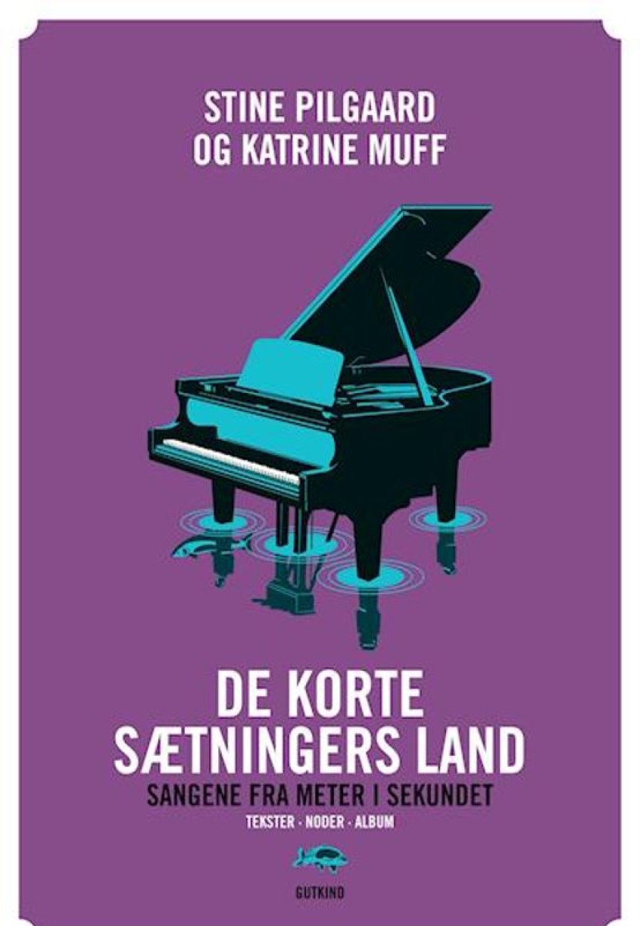 Moderne Skonlitteratur Gutkind | De Korte Saetningers Land- Tekster, Noder, Album - Sangene Fra Meter I Sekundet Bog