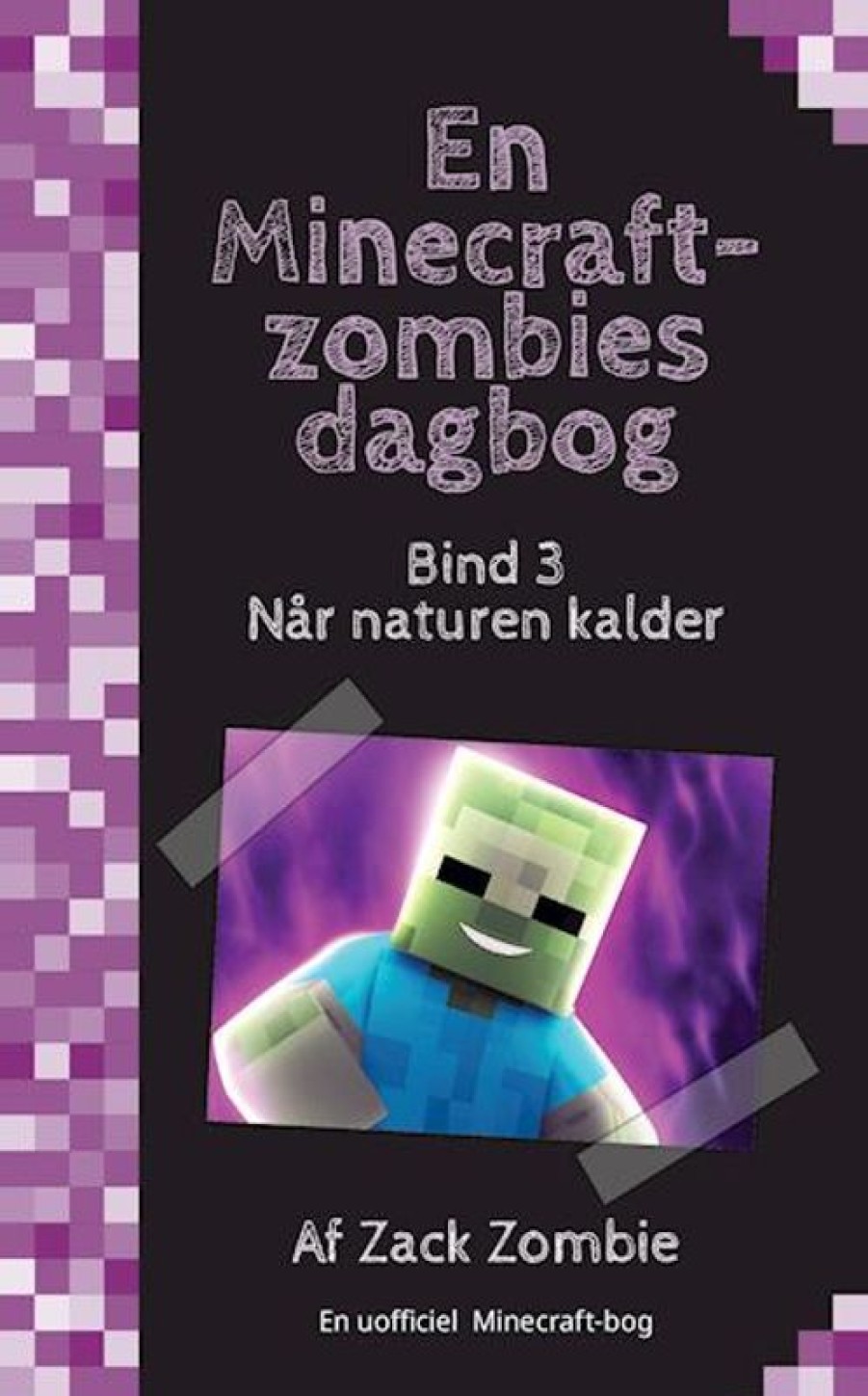 Moderne Skonlitteratur Character Publishing | Nar Naturen Kalder- En Minecraft-Zombies Dag 3 Bog