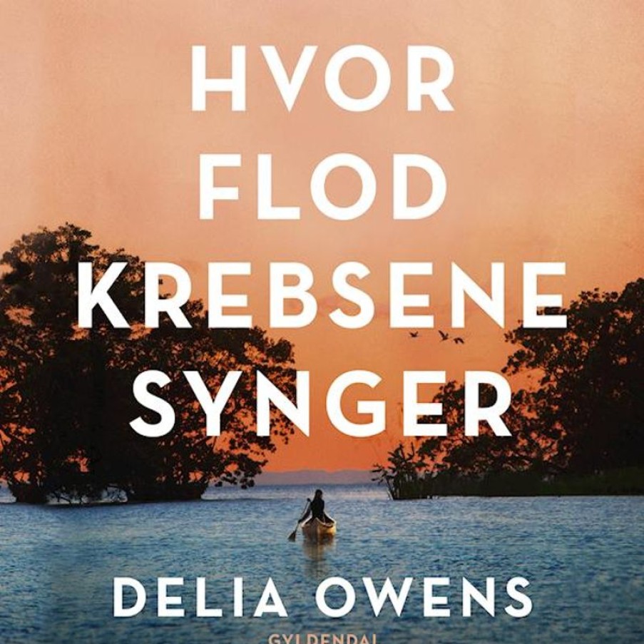 Moderne Skonlitteratur Gyldendal | Hvor Flodkrebsene Synger Lydbog