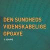 Moderne Skonlitteratur Gyldendal | Den Sundhedsvidenskabelige Opgave- Vejledning Og Vaerktojskasse Bog