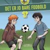 Fantasy & Science Fiction Forlaget Elysion | Det Er Jo Bare Fodbold- Bare Fodbold 1 Bog