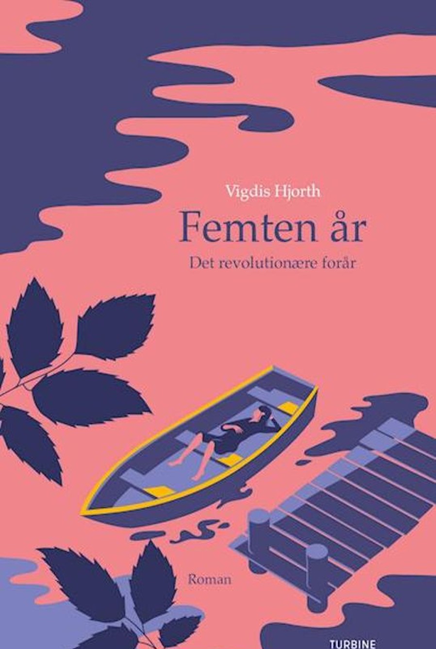 Moderne Skonlitteratur Turbine | Femten Ar- Det Revolutionaere Forar Bog