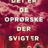 Moderne Skonlitteratur Gutkind | Det Er De Oprorske Der Svigter Bog