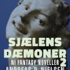 Fantasy & Science Fiction Lindhardt og Ringhof | Sjaelens Daemoner 2. Ni Fantasy Noveller E-Bog