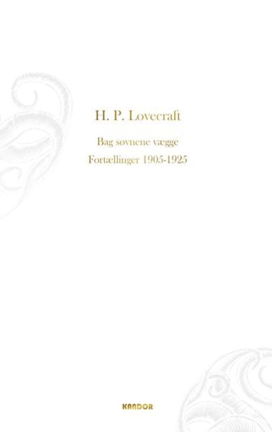 Fantasy & Science Fiction Dreamlitt | Bag Sovnens Vaegge. Fortaellinger 1905-1925- Fortaellinger 1905-1925 Bog