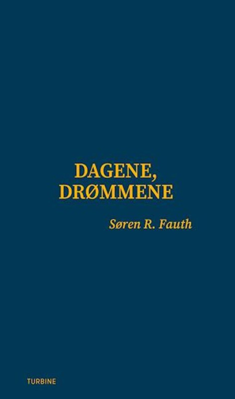 Moderne Skonlitteratur Turbine | Dagene, Drommene Bog