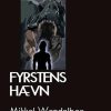 Fantasy & Science Fiction Skriveforlaget | Fyrstens Haevn E-Bog