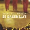 Moderne Skonlitteratur Gyldendal | Se Dagens Lys- Roman Bog