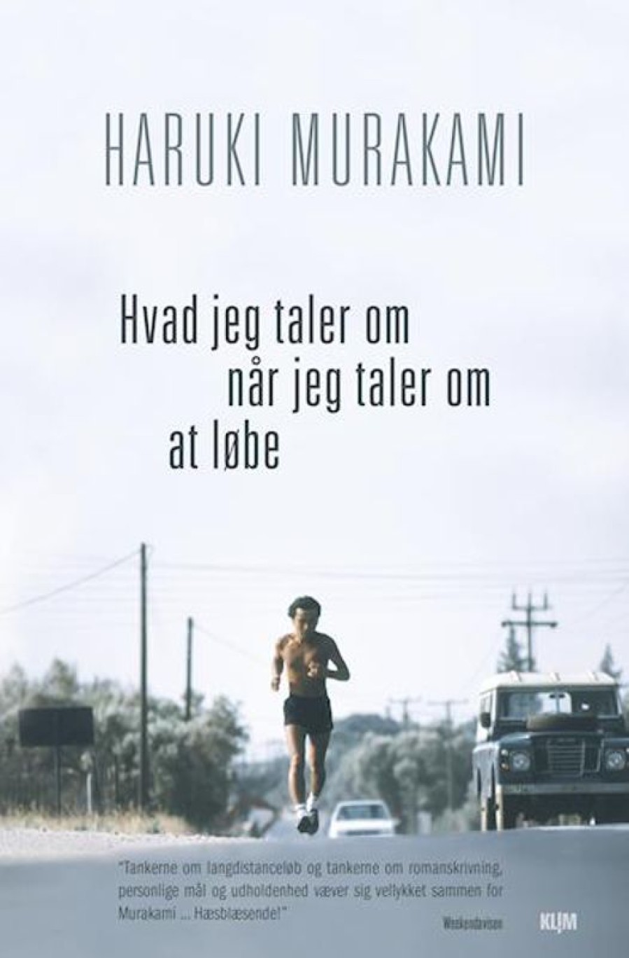 Moderne Skonlitteratur Forlaget Klim | Hvad Jeg Taler Om Nar Jeg Taler Om At Lobe Bog