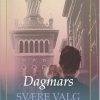 Moderne Skonlitteratur Politikens Forlag | Dagmars Svaere Valg Bog