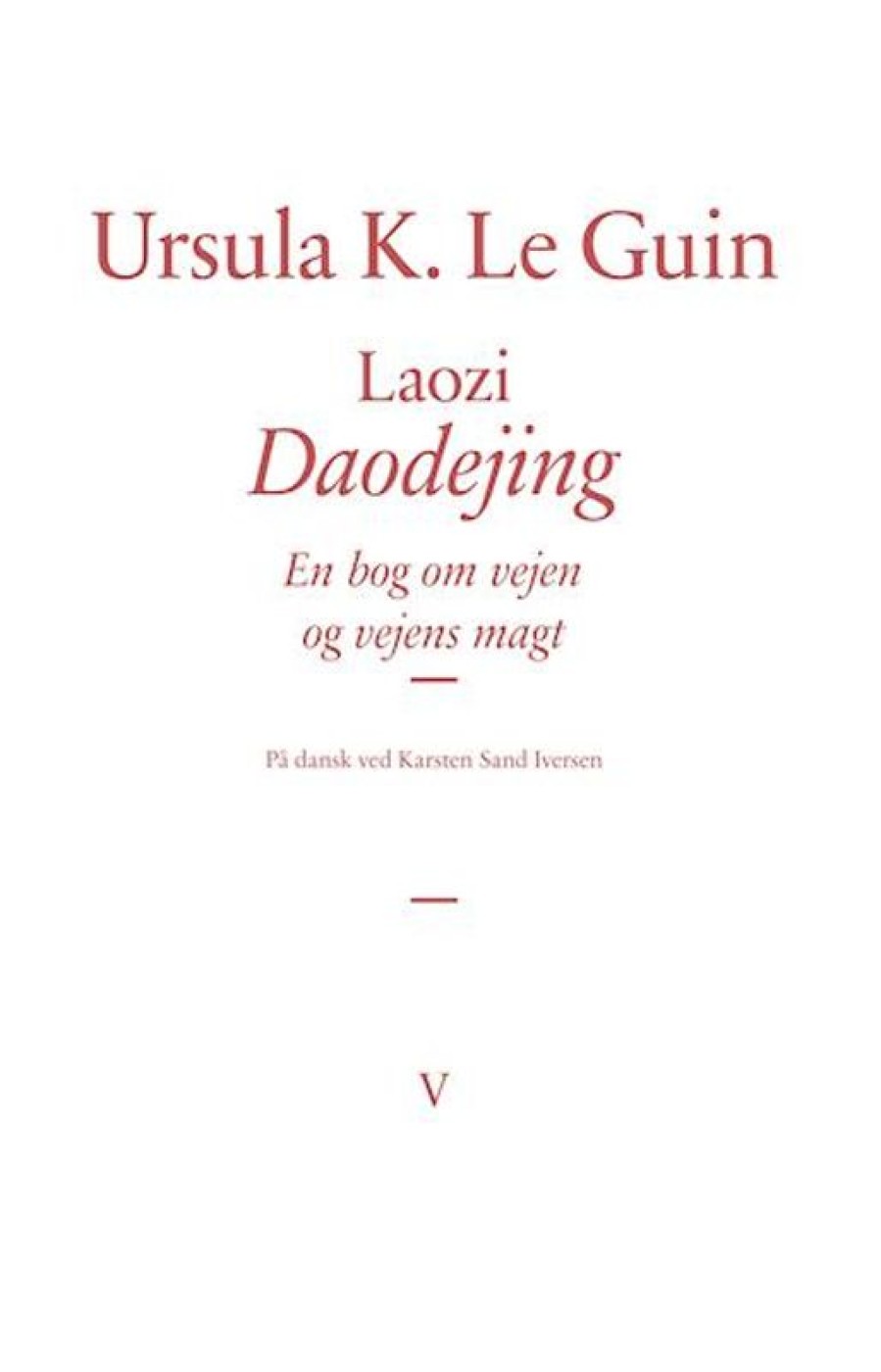 Fantasy & Science Fiction Forlaget Virkelig | Laozi: Daodejing- En Om Vejen Og Vejens Magt Bog