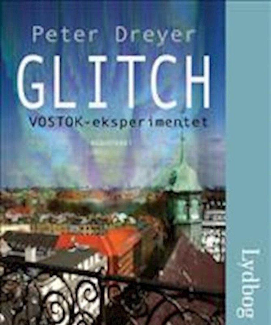 Fantasy & Science Fiction Lindhardt og Ringhof | Glitch - Vostok-Eksperimentet Lydbog