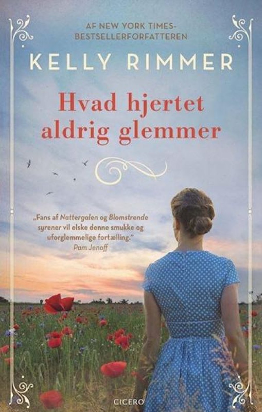 Moderne Skonlitteratur Cicero | Hvad Hjertet Aldrig Glemmer Bog