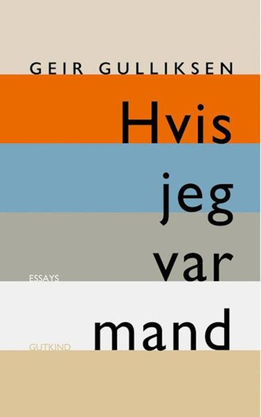 Moderne Skonlitteratur Gutkind | Hvis Jeg Var Mand Bog