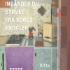 Moderne Skonlitteratur Lindhardt og Ringhof | Hver Gang Du Traekker Vejret, Indander Du Stovet Fra Vores Knogler Bog