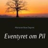 Fantasy & Science Fiction Books on demand | Eventyret Om Pil E-Bog