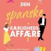 Moderne Skonlitteratur JP/Politikens Forlag | Den Spanske Kaerlighedsaffaere E-Bog