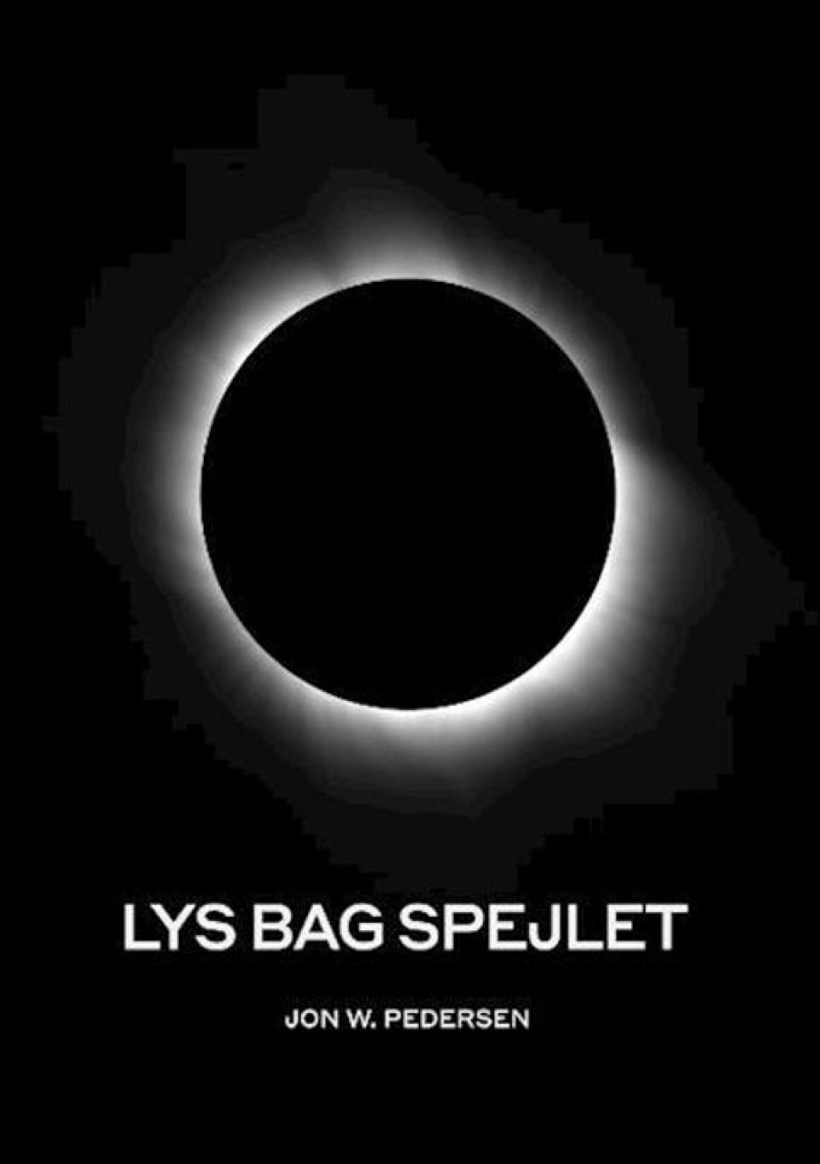 Fantasy & Science Fiction Books on demand | Lys Bag Spejlet- Pedersen, J: Lys Bag Spejlet Bog