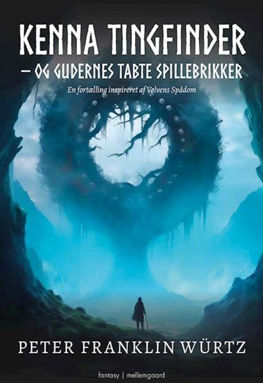 Fantasy & Science Fiction Forlaget mellemgaard | Kenna Tingfinder - Og Gudernes Tabte Spillebrikker- En Fortaelling Inspireret Af Volvens Spadom Bog