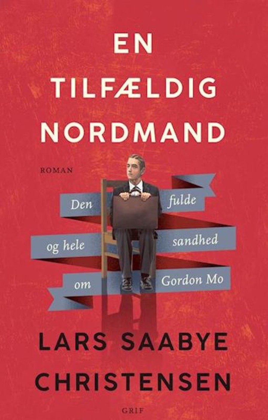 Moderne Skonlitteratur Grif | En Tilfaeldig Nordmand- Den Fulde Og Hele Sandhed Om Gordon Mo Bog