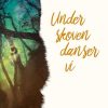 Fantasy & Science Fiction Dreamlitt | Under Skoven Danser Vi Bog