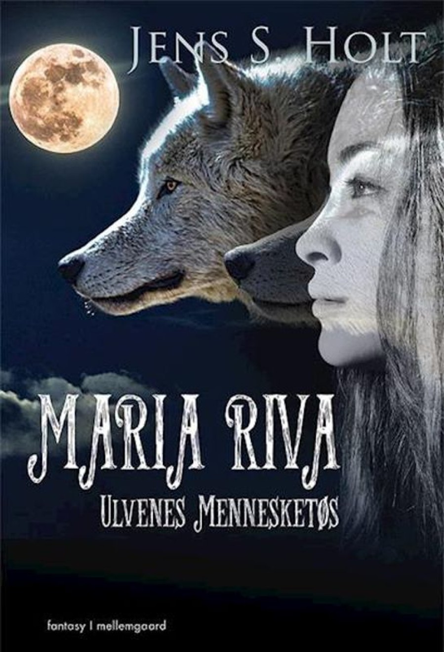 Fantasy & Science Fiction Mellemgård | Maria Riva- Ulvenes Mennesketos Bog