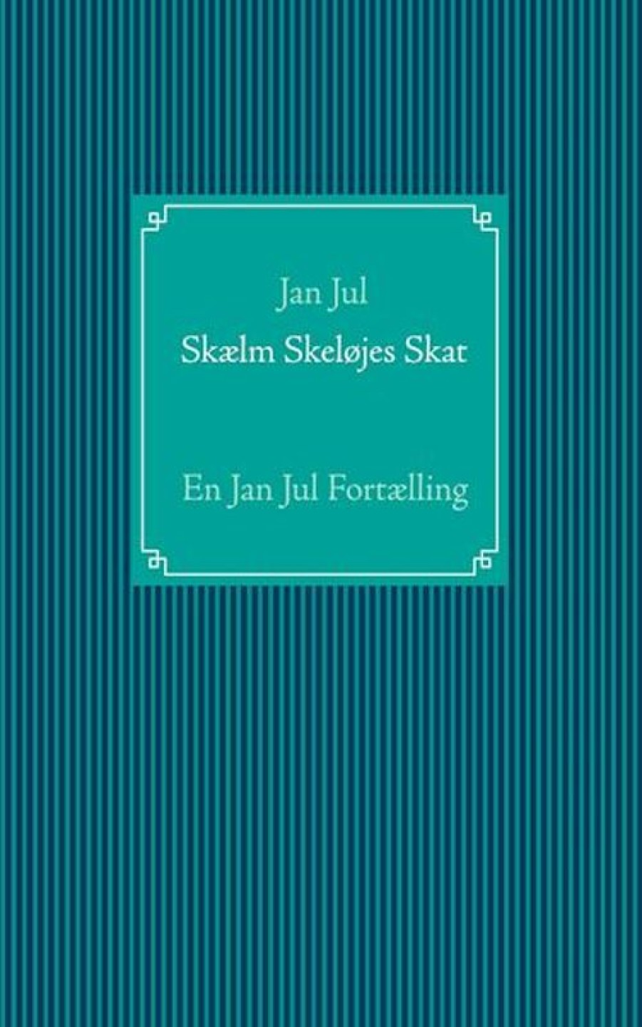 Fantasy & Science Fiction Books on demand | Skaelm Skelojes Skat- En Jan Jul Fortaelling E-Bog