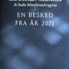 Fantasy & Science Fiction Forlaget Virkelig | At Huske Klimaforandringerne- En Besked Fra Ar 2071 Bog