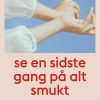 Moderne Skonlitteratur Turbine | Se En Sidste Gang Pa Alt Smukt Bog