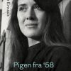 Moderne Skonlitteratur Forlaget Etcetera | Pigen Fra '58- Roman Bog