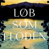 Moderne Skonlitteratur JP/Politikens Forlag | Lob Som Floden E-Bog