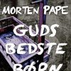 Moderne Skonlitteratur Politikens Forlag | Guds Bedste Born Bog