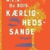 Moderne Skonlitteratur People´sPress | W. E. B. Du Bois' Kaerlighedssange Bog