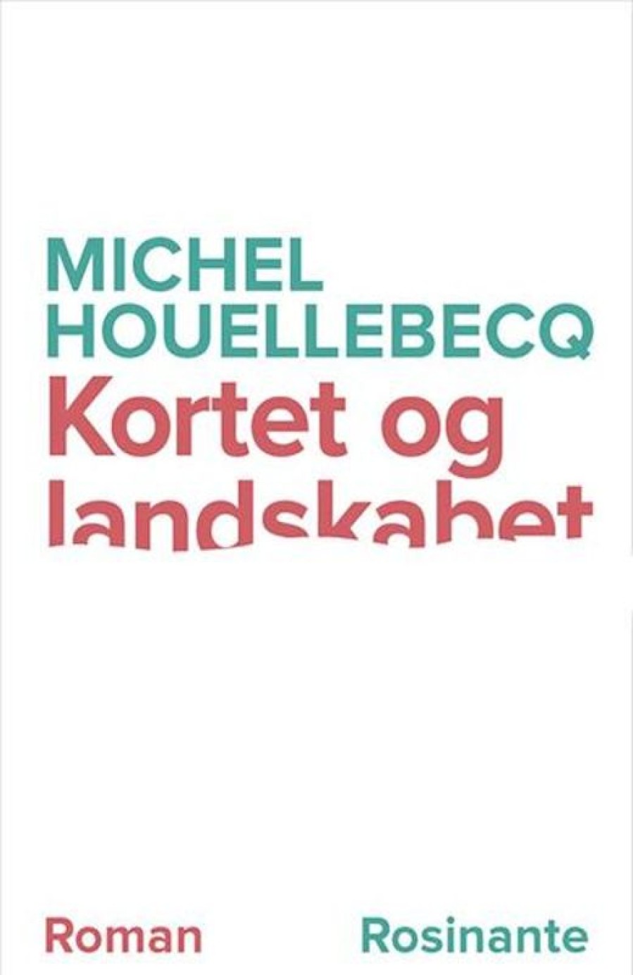 Moderne Skonlitteratur Rosinante | Kortet Og Landskabet Bog