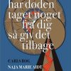 Moderne Skonlitteratur Gyldendal | Har Doden Taget Noget Fra Dig Sa Giv Det Tilbage- Carls Bog