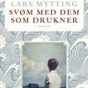 Moderne Skonlitteratur Cicero | Svom Med Dem Som Drukner Bog