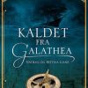 Fantasy & Science Fiction Turbine Forlaget | Kaldet Fra Galathea E-Bog