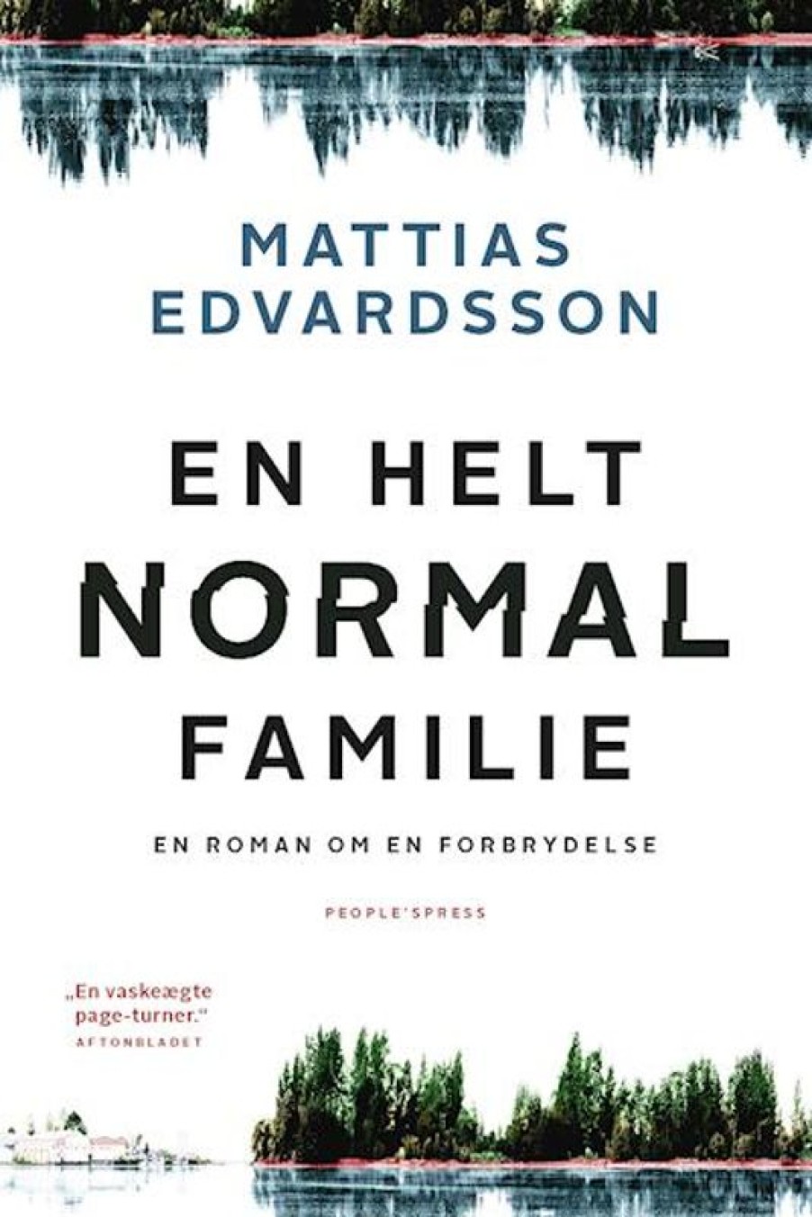 Moderne Skonlitteratur People´sPress | En Helt Normal Familie- En Roman Om En Forbrydelse E-Bog